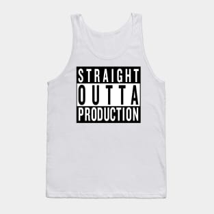 Straight Outta Production Tank Top